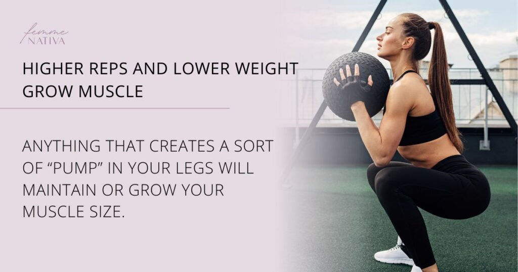 Higher reps and lower weight grow muscle