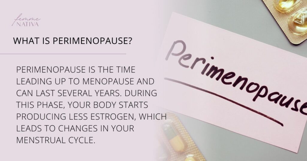 What is Perimenopause?