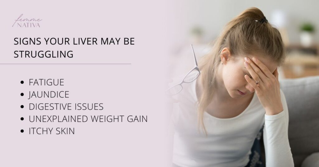 signs of struggling liver