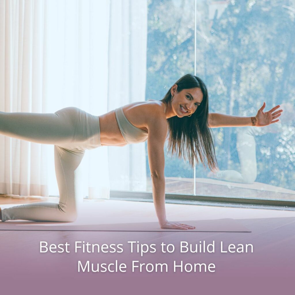 fitness tips to build lean muscles at home