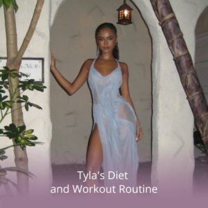 tyla's diet and workout routine