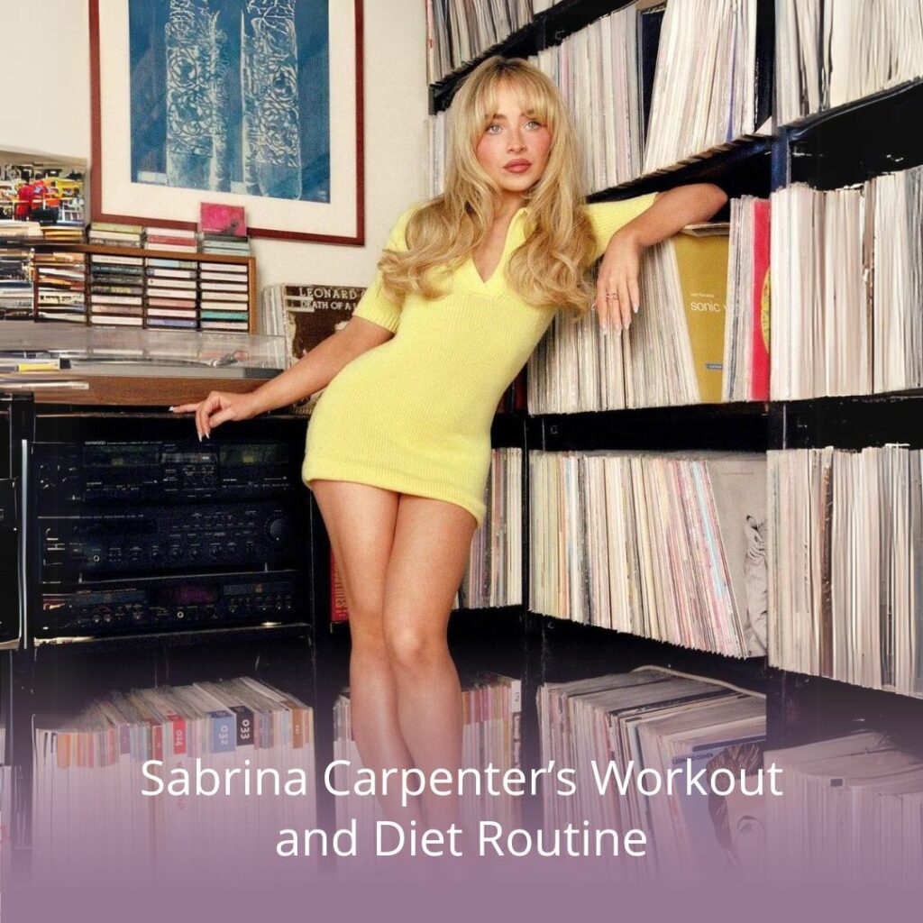 Sabrina Carpenter diet and workout routine