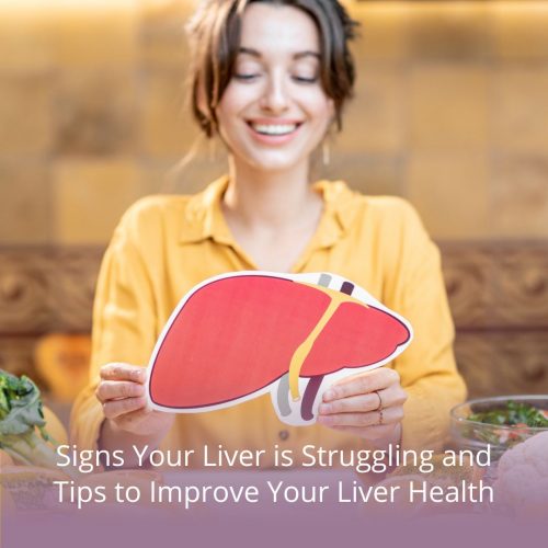 Signs Your Liver Is Struggling and Tips to Improve Your Liver Health