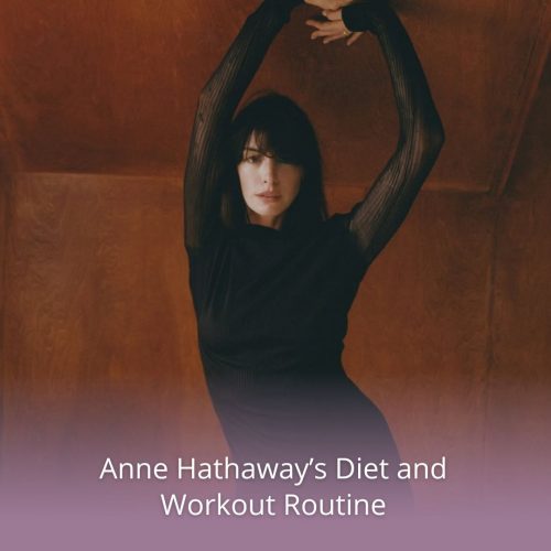 featured image for Anne Hathaway's diet and workout routine blog