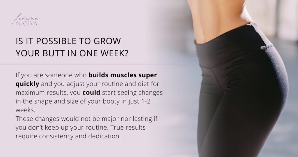 can you make your butt bigger in a week