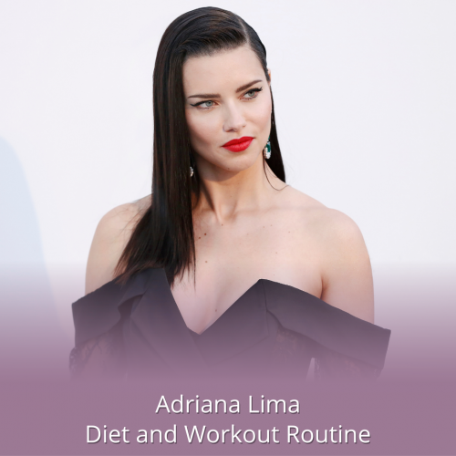 Adriana Lima Diet and Workout Routine