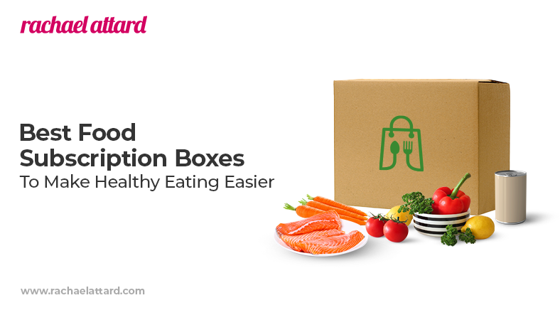 Best food subscription boxes to make healthy eating easier