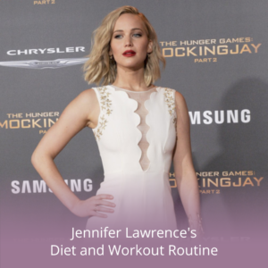 Jennifer Lawrence diet and workout routine