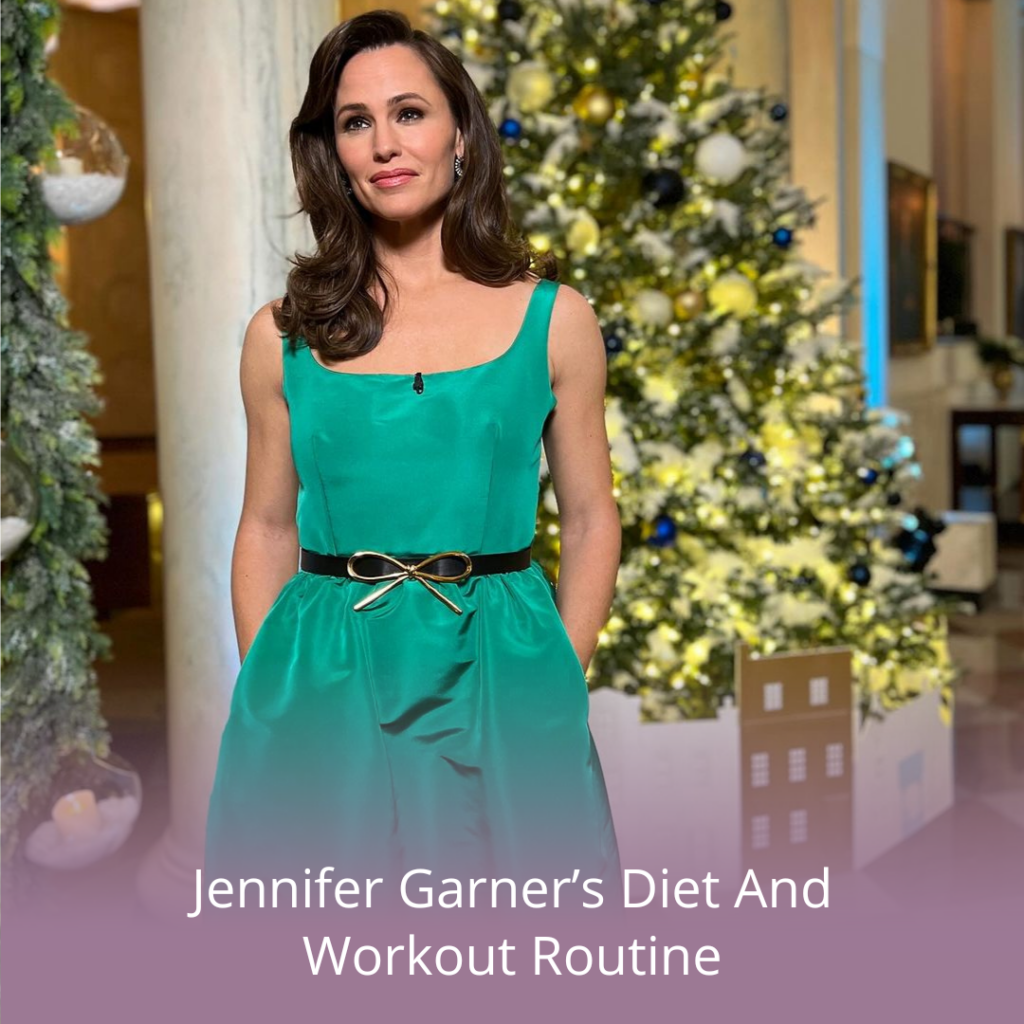 Jennifer Garner Diet and Workout Routine
