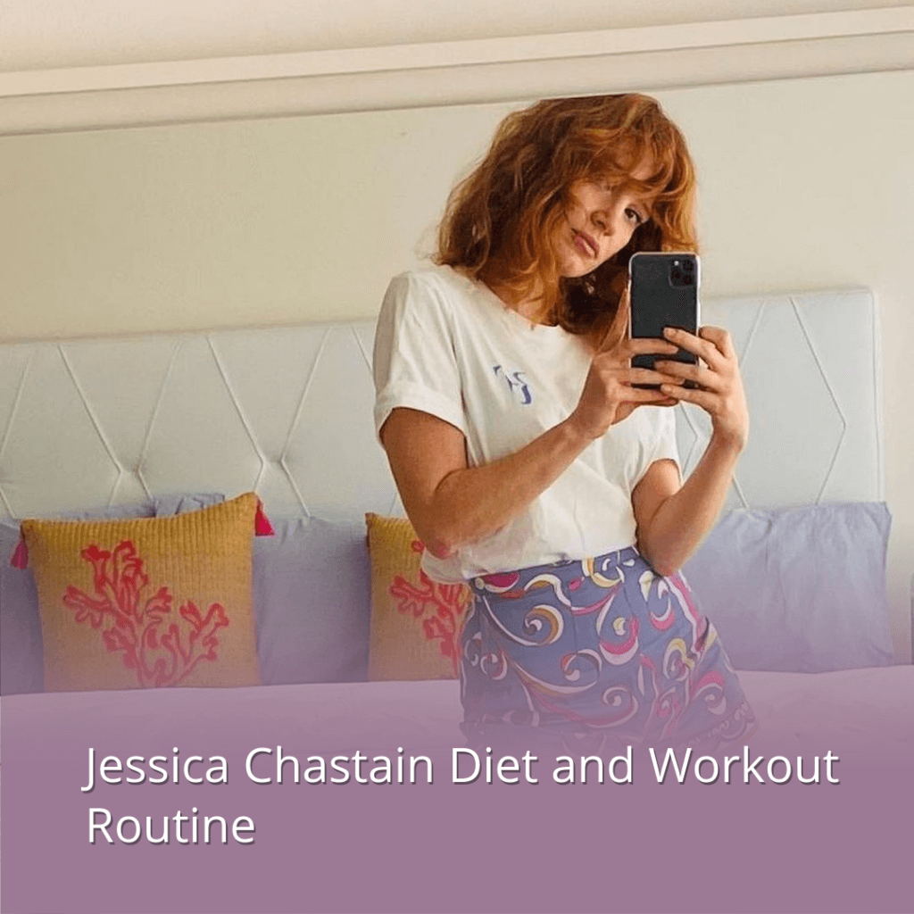 Jessica Chastain diet and workout routine