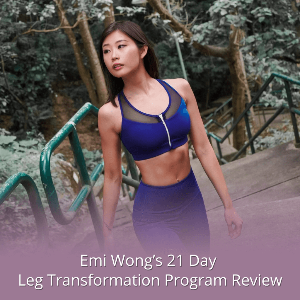 Emi Wong’s 21 Day Leg Transformation Program Review