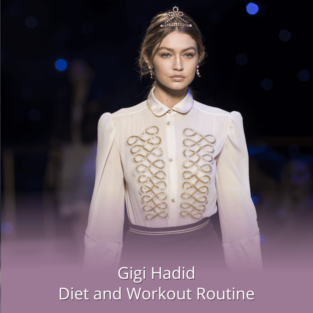 Gigi Hadid Diet and Workout Routine