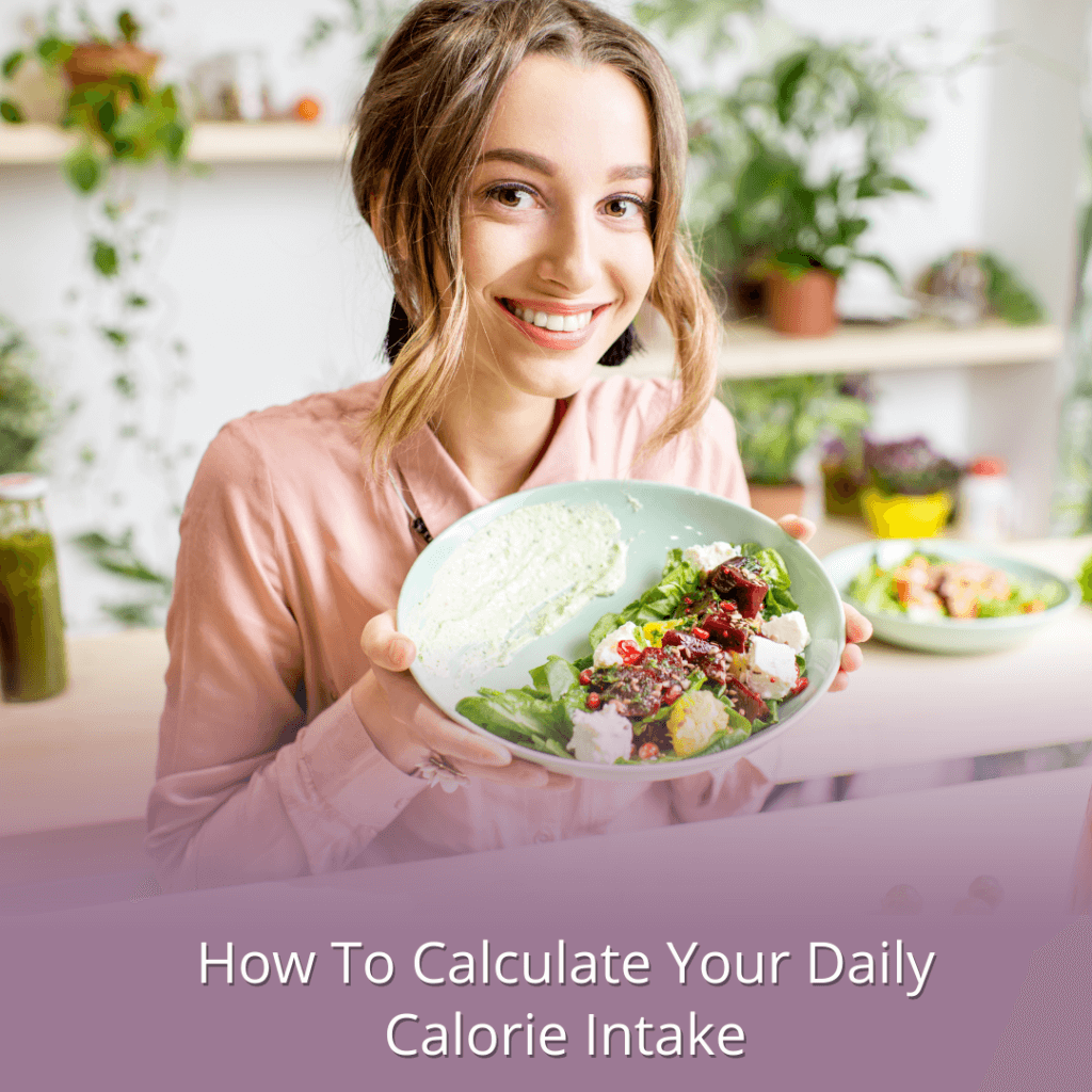 How to Calculate Your Daily Calorie Intake