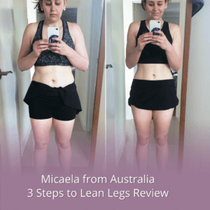 3 Steps to Lean Legs Program Review by Micaela from Australia