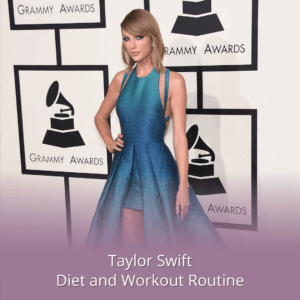 Taylor Swift Diet and Workout Routine