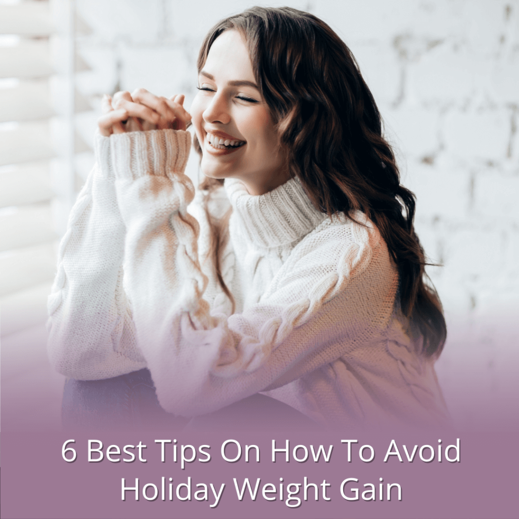 Best Tips on How to Avoid Holiday Weight Gain