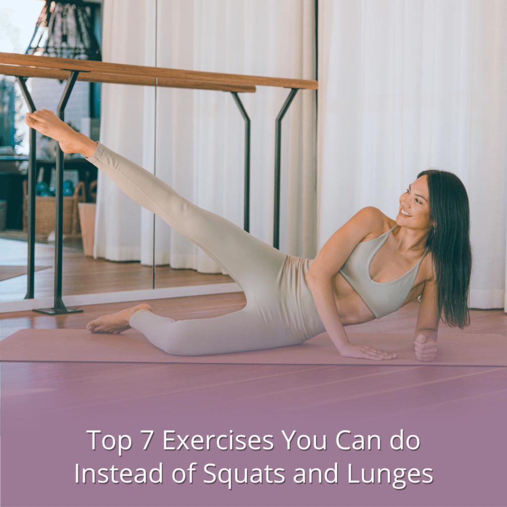 Top 7 Exercises You can Do Instead of Squats and Lunges